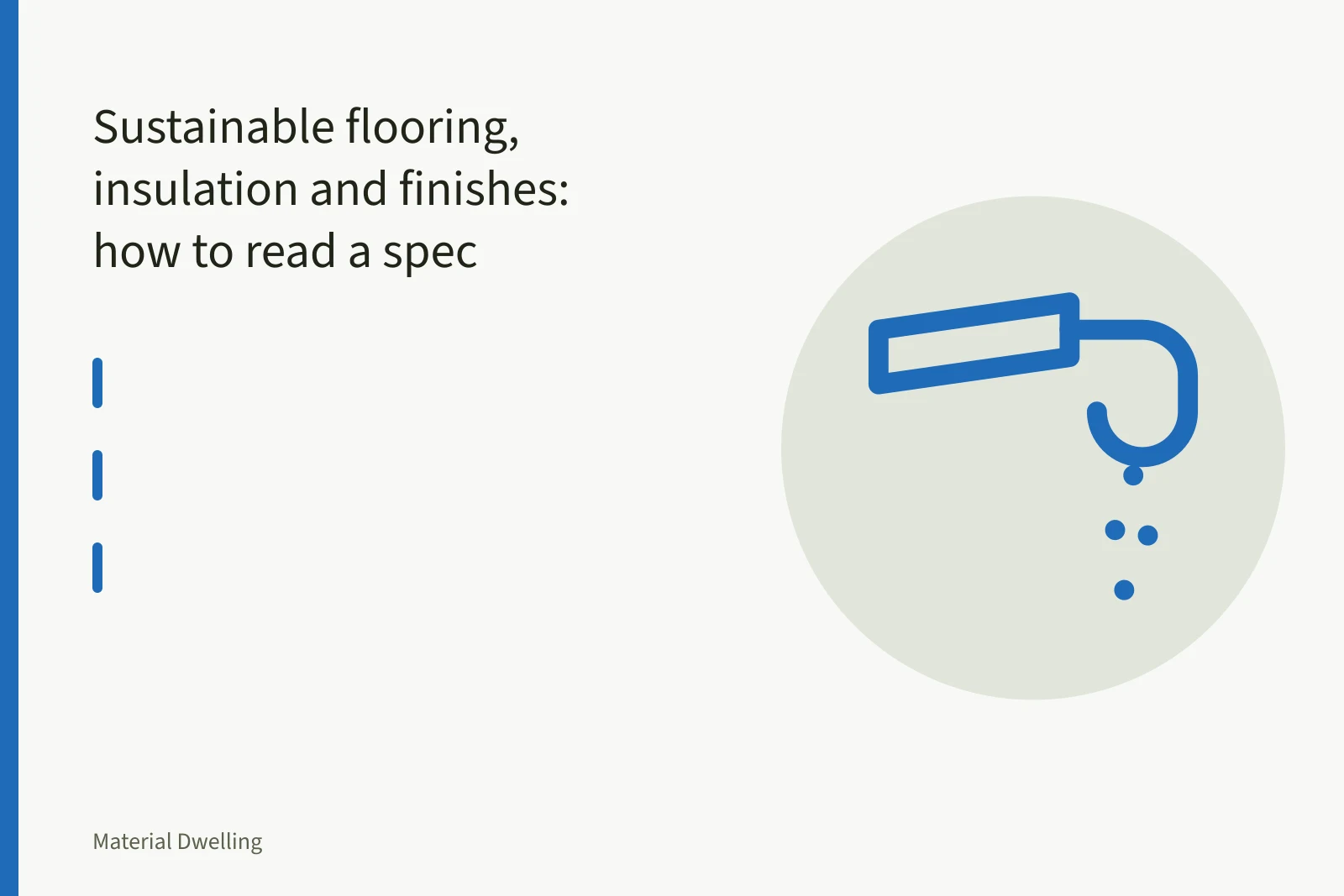 Drywall knife spreading joint compound over a gypsum board seam. Sustainable flooring, insulation and finishes: how to read a spec