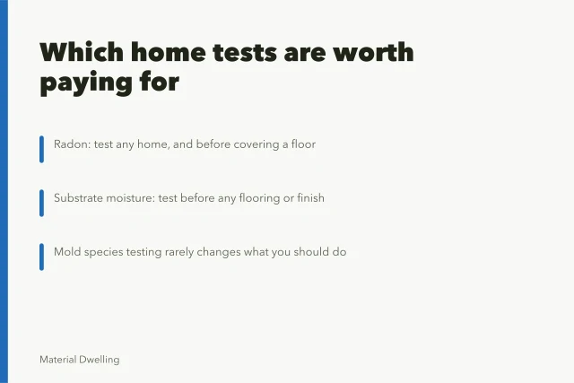 Card listing radon, moisture and mold tests and when each is worth paying for. Sustainable home projects products worth testing: a reviewer's notes